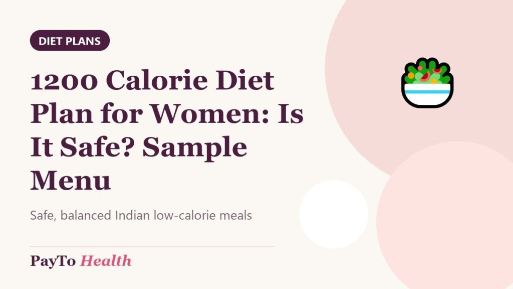 1200 Calorie Diet Plan for Women: Is It Safe? Sample Menu